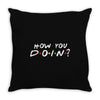 How You Doin of The Friends Parody Throw Pillow