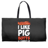 i like pig butts and i cannot lie Weekender Totes