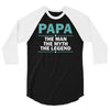 papa the man the myth the legend 3/4 Sleeve Shirt