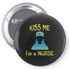 kiss a nurse Pin-back button
