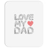love my dad Mousepad