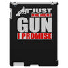 just one more gun i promise iPad 3 and 4 Case