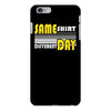 same shirt different day iPhone 6/6s Plus Case