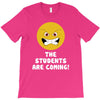The Students Are Coming T-Shirt