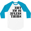 this is my selfie shirt 3/4 Sleeve Shirt