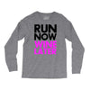 run now wine later Long Sleeve Shirts