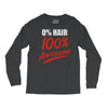 zero hair 100 awesome Long Sleeve Shirts