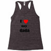 i love my dada Racerback Tank