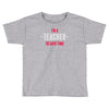 i am a teacher Toddler T-shirt