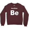 beryllium Crewneck Sweatshirt