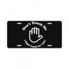 don't touch me i might catch the ugly! License Plate