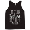 I'm Your Father's Day Gift Mom Says You're Welcome Tank Top