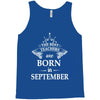 The Best Teachers Are Born In September Tank Top
