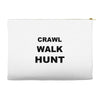 crawl walk hunt Accessory Pouches