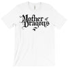 mother of dragons (2) T-Shirt
