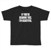 i'm beautiful Toddler T-shirt