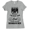 I'm Called Papi Because  I'm Way Too Cool To Be Called Grandfather Ladies Fitted T-Shirt