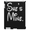 she's mine iPad 3 and 4 Case