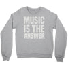 music is the answer Crewneck Sweatshirt