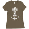 Everyone Lets Me Down Ladies Fitted T-Shirt