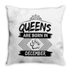 Queens Are Born In December Throw Pillow