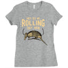 they see me rolling Ladies Fitted T-Shirt