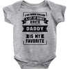 I've Been Called A Lot Of Names But Daddy Is My Favorite Baby Bodysuit