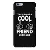 Awesome Friend Looks Like iPhone 6/6s Plus Case