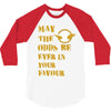 MAY THE ODDS BE EVER IN YOUR FAVOUR 3/4 Sleeve Shirt