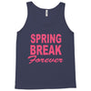 spring break forever Tank Top