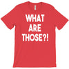 what are those T-Shirt