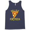 will plie for pizza Tank Top