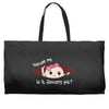 Excuse Me is it January yet? Baby Boy Weekender Totes