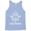 The best teachers are born in december Tank Top