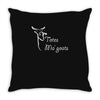 totes ma' goats Throw Pillow