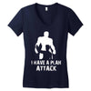 I Have A Plan Attack Women's V-Neck T-Shirt