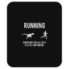 running, we all need a little motivation Mousepad