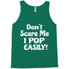 don't scare me Tank Top