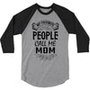 My Favorite People Call Me Mom 3/4 Sleeve Shirt