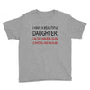 beautiful daughter Youth Tee