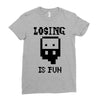 losing is fun! Ladies Fitted T-Shirt