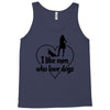 i like men who love dogs Tank Top