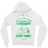 I Don't Need Therapy Just to Go Mountaining Zipper Hoodie