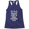 bad things small packages girls Racerback Tank