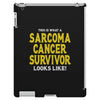 This is What a Sarcoma Cancer Survivor Looks Like iPad 3 and 4 Case