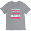 i never dreamed i would be a super cool teacher. but here i am killing V-Neck Tee