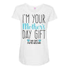 I'm Your Mother's Day Gift Dad Says You're Welcome Boy Maternity Scoop Neck T-shirt