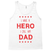 i have a hero i call him dad 3 Tank Top