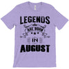 Legends Are Born In August T-Shirt
