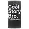 cool story bro, tell it again Samsung Galaxy S7 Edge
